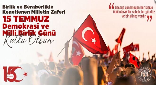  15 Temmuz demokrasi ve milli birlik günü kutlu olsun 