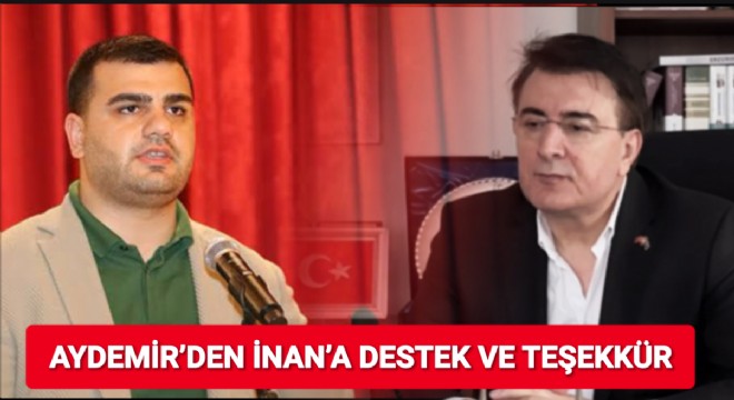 Aydemir: Eyüp Kadri İnan’ın çıkışı vicdanî bir duruştur