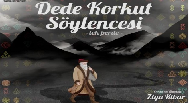 BBŞT’den ‘Dede Korkut Söylencesi’